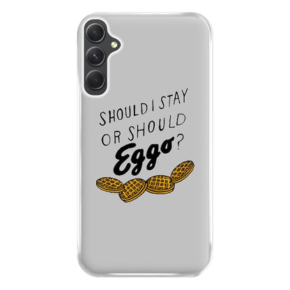 Should I Stay Or Should I Eggo Phone Case for Galaxy A14