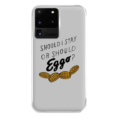 Should I Stay Or Should I Eggo Phone Case for Galaxy S20 Ultra