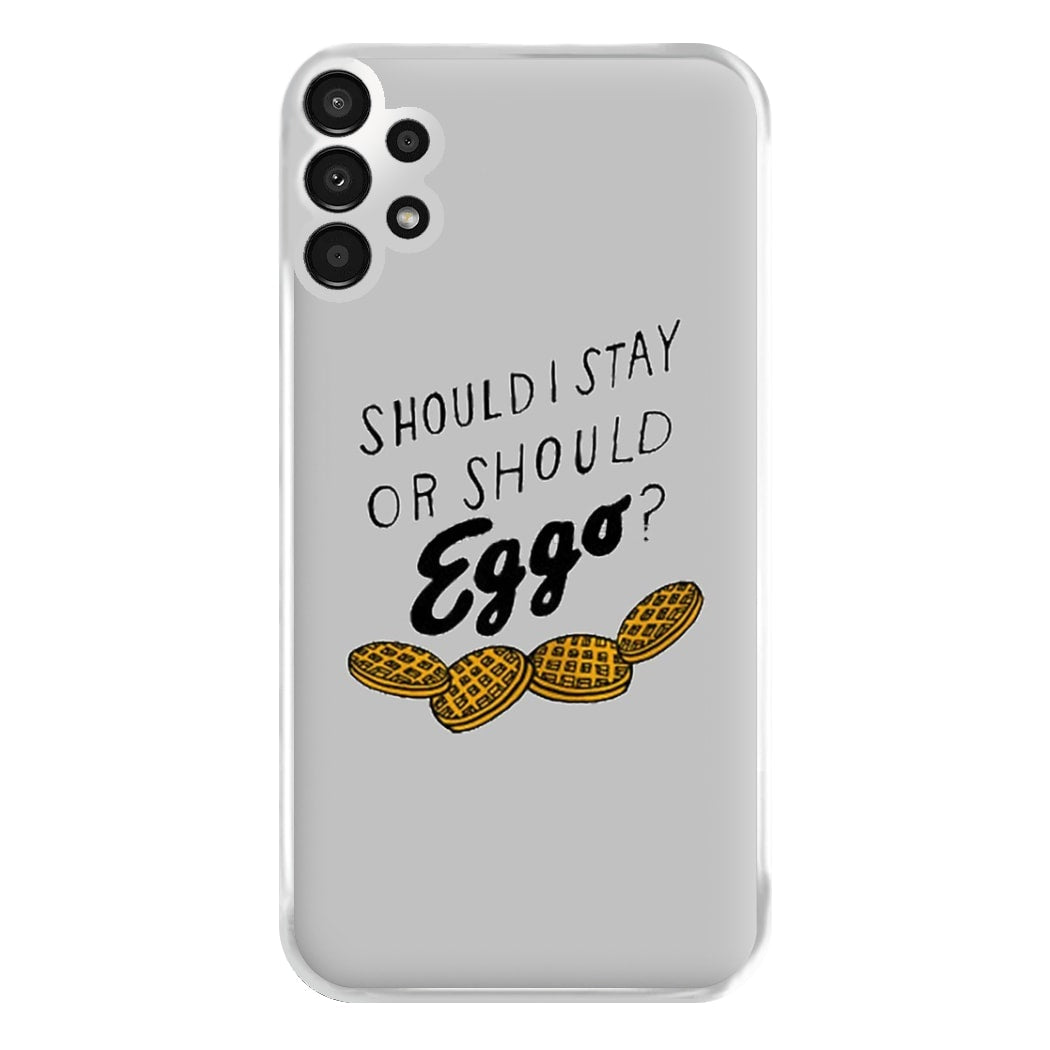 Should I Stay Or Should I Eggo Phone Case for Galaxy A13