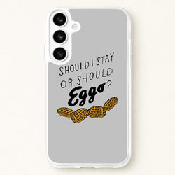 Should I Stay Or Should I Eggo Phone Case for Galaxy S26