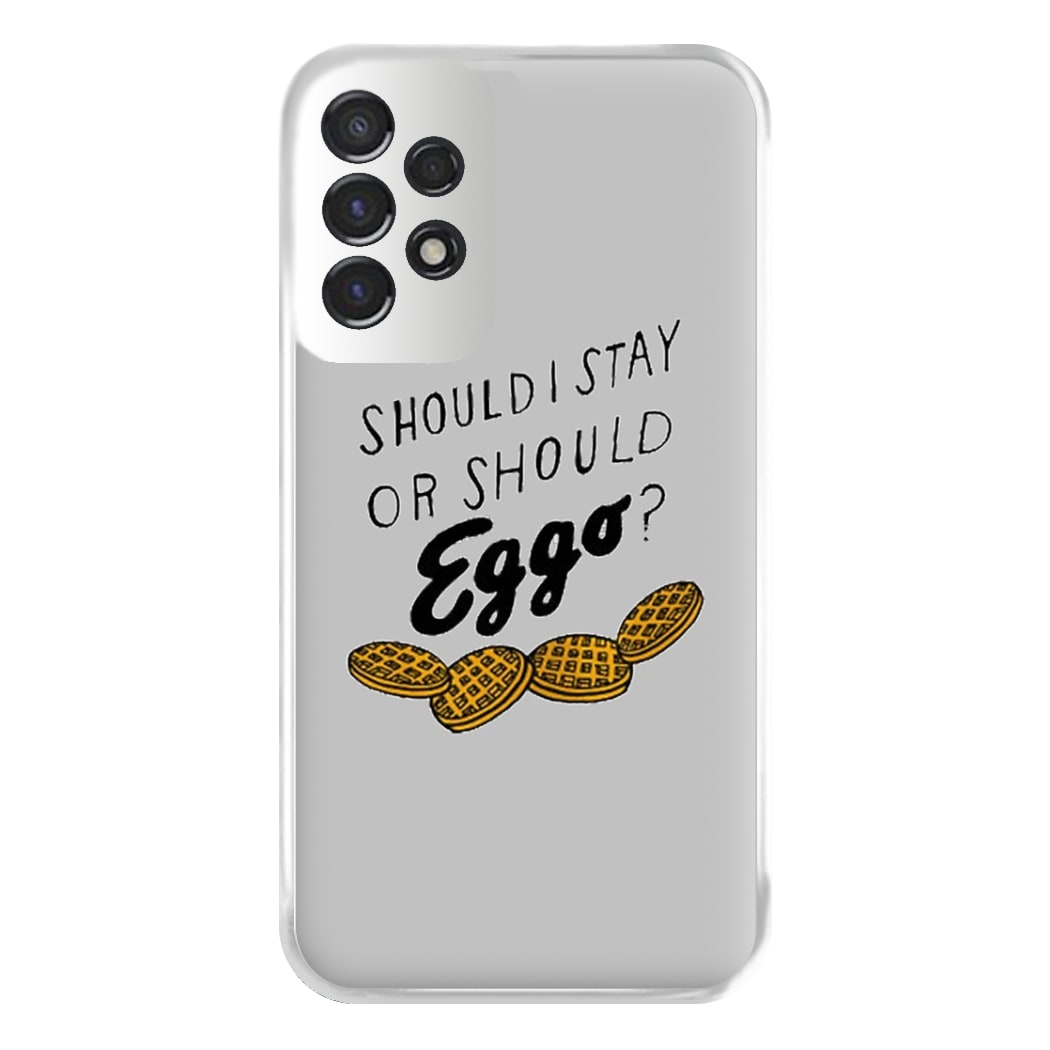 Should I Stay Or Should I Eggo Phone Case for Galaxy A53