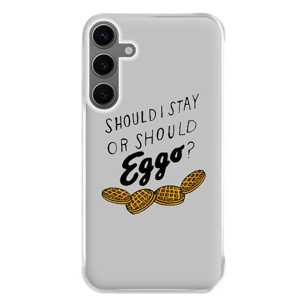 Should I Stay Or Should I Eggo Phone Case for Galaxy S24FE