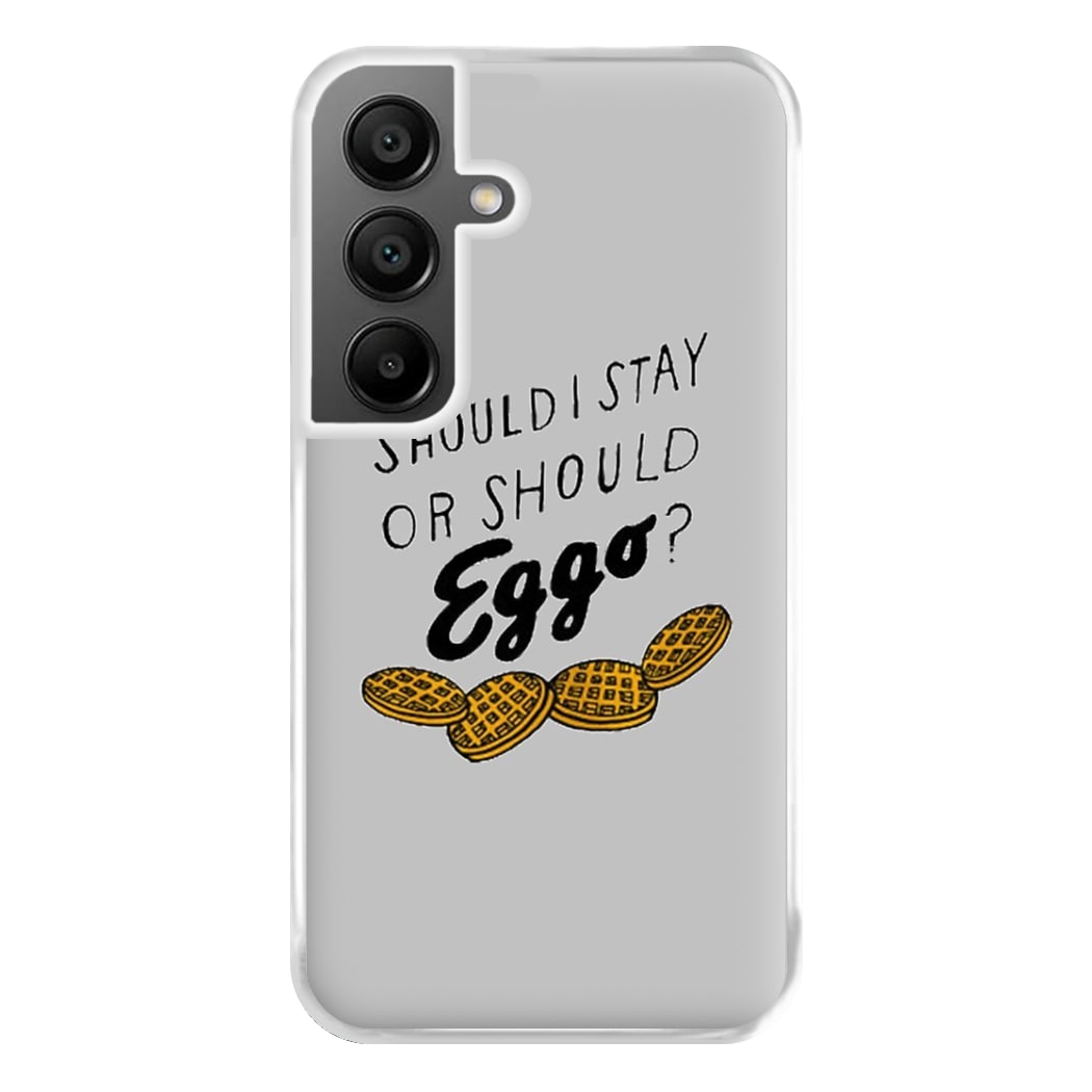 Should I Stay Or Should I Eggo Phone Case for Galaxy A55