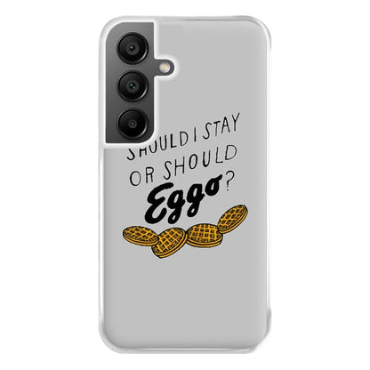 Should I Stay Or Should I Eggo Phone Case for Galaxy A55