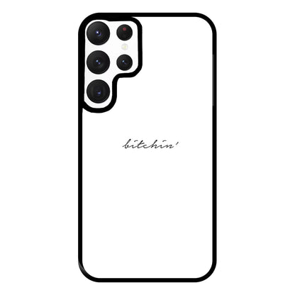 Bitchin' - White Stranger Phone Case for Galaxy S22 Ultra