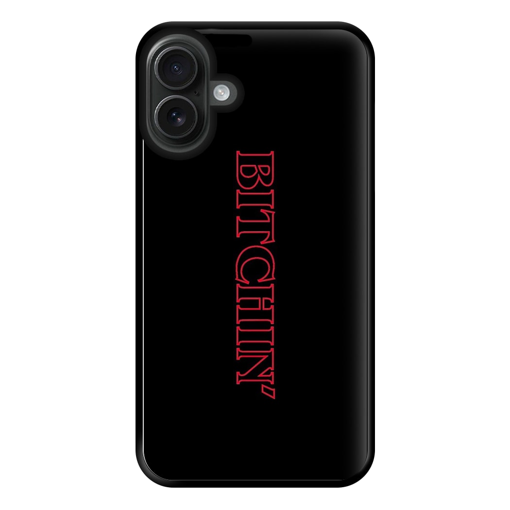 Stranger Bitchin' Logo Phone Case for iPhone 16 Plus