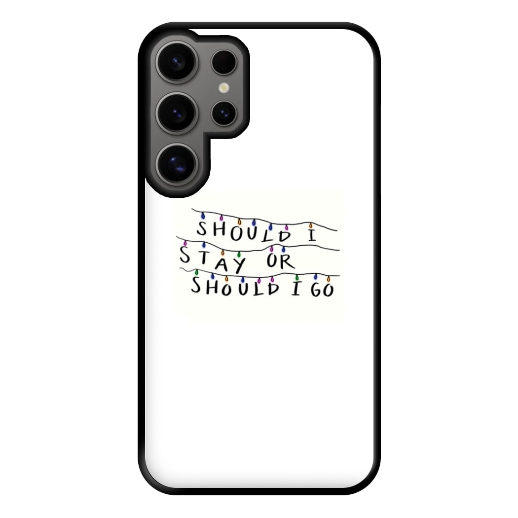 Should I Stay Or Should I Go Phone Case for Galaxy S24 Ultra