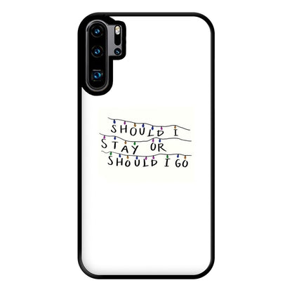 Should I Stay Or Should I Go Phone Case for Huawei P30 Pro