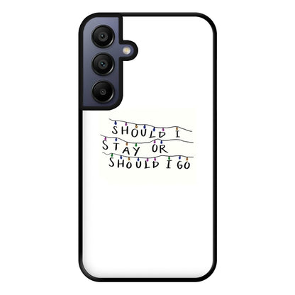 Should I Stay Or Should I Go Phone Case for Galaxy A15