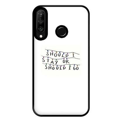 Should I Stay Or Should I Go Phone Case for Huawei P30 Lite