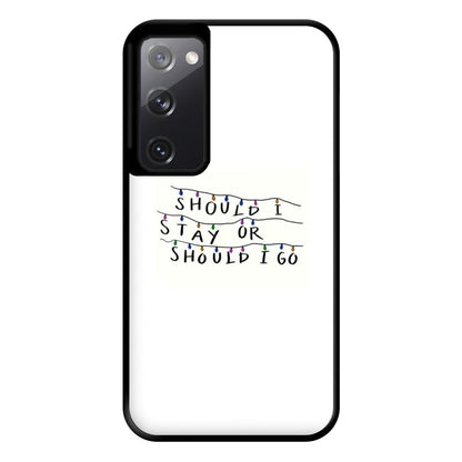 Should I Stay Or Should I Go Phone Case for Galaxy S20FE