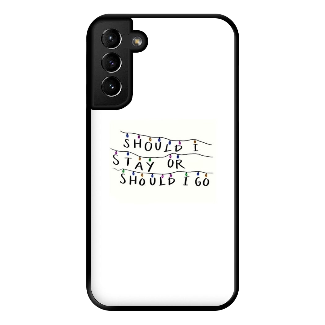 Should I Stay Or Should I Go Phone Case for Galaxy S21 Plus