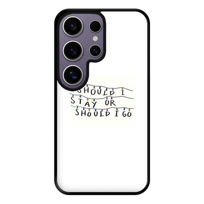 Should I Stay Or Should I Go Phone Case for Galaxy S25 Ultra