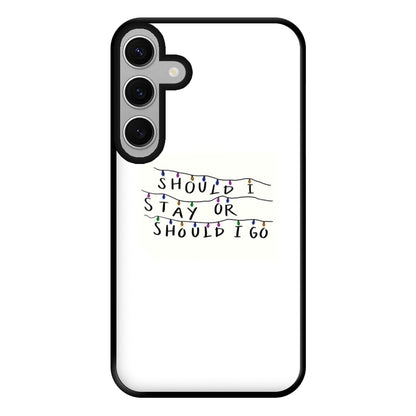 Should I Stay Or Should I Go Phone Case for Galaxy S24FE