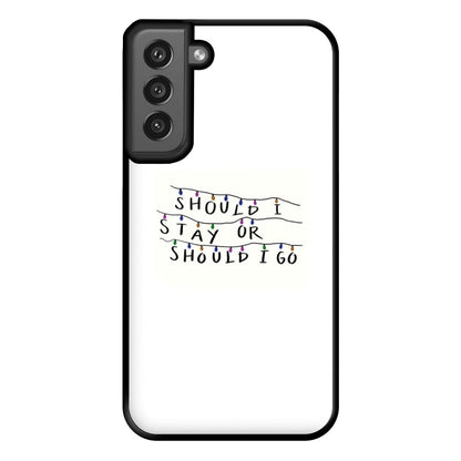 Should I Stay Or Should I Go Phone Case for Galaxy S21FE