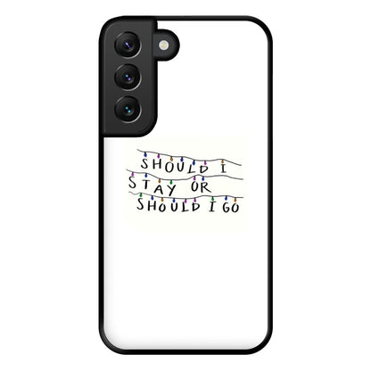 Should I Stay Or Should I Go Phone Case for Galaxy S22 Plus