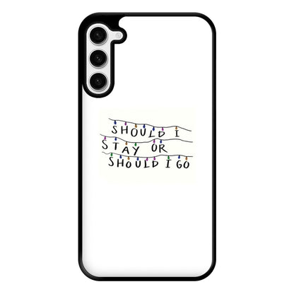 Should I Stay Or Should I Go Phone Case for Galaxy S23 Plus