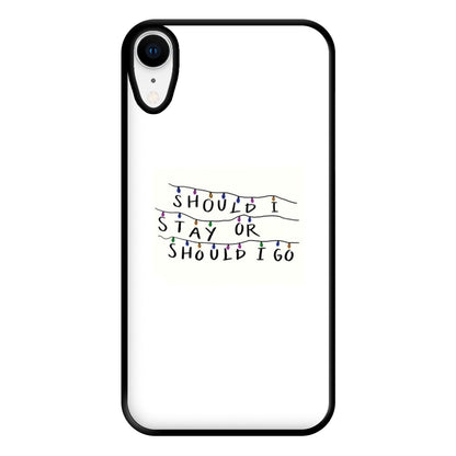 Should I Stay Or Should I Go Phone Case for iPhone XR