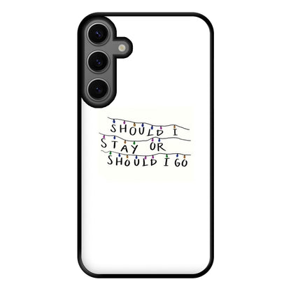 Should I Stay Or Should I Go Phone Case for Galaxy S23FE