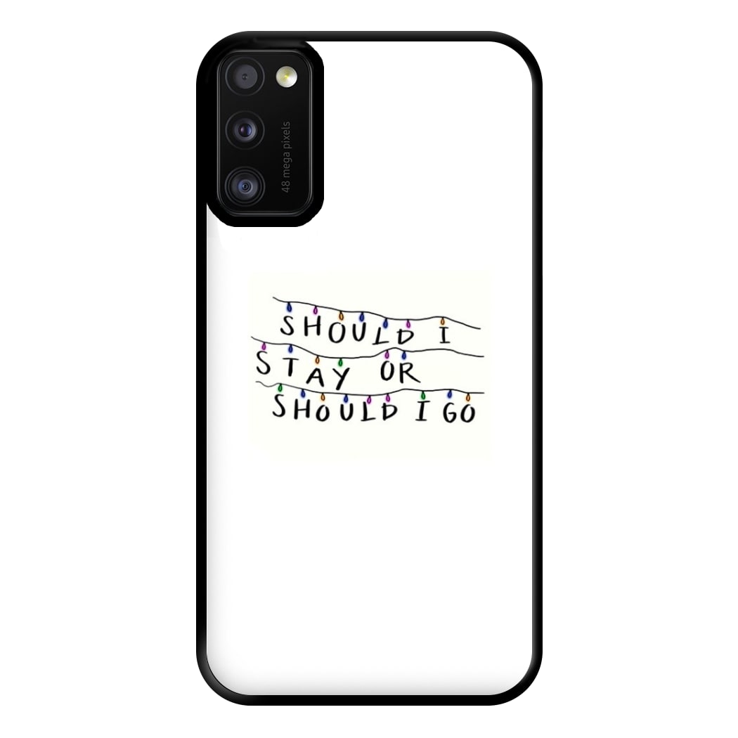 Should I Stay Or Should I Go Phone Case for Galaxy A41