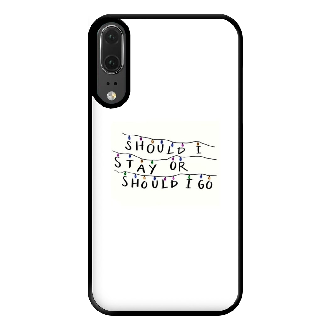 Should I Stay Or Should I Go Phone Case for Huawei P20