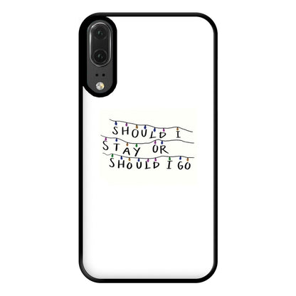 Should I Stay Or Should I Go Phone Case for Huawei P20