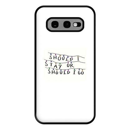 Should I Stay Or Should I Go Phone Case for Galaxy S10e