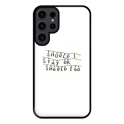 Should I Stay Or Should I Go Phone Case for Galaxy S23 Ultra