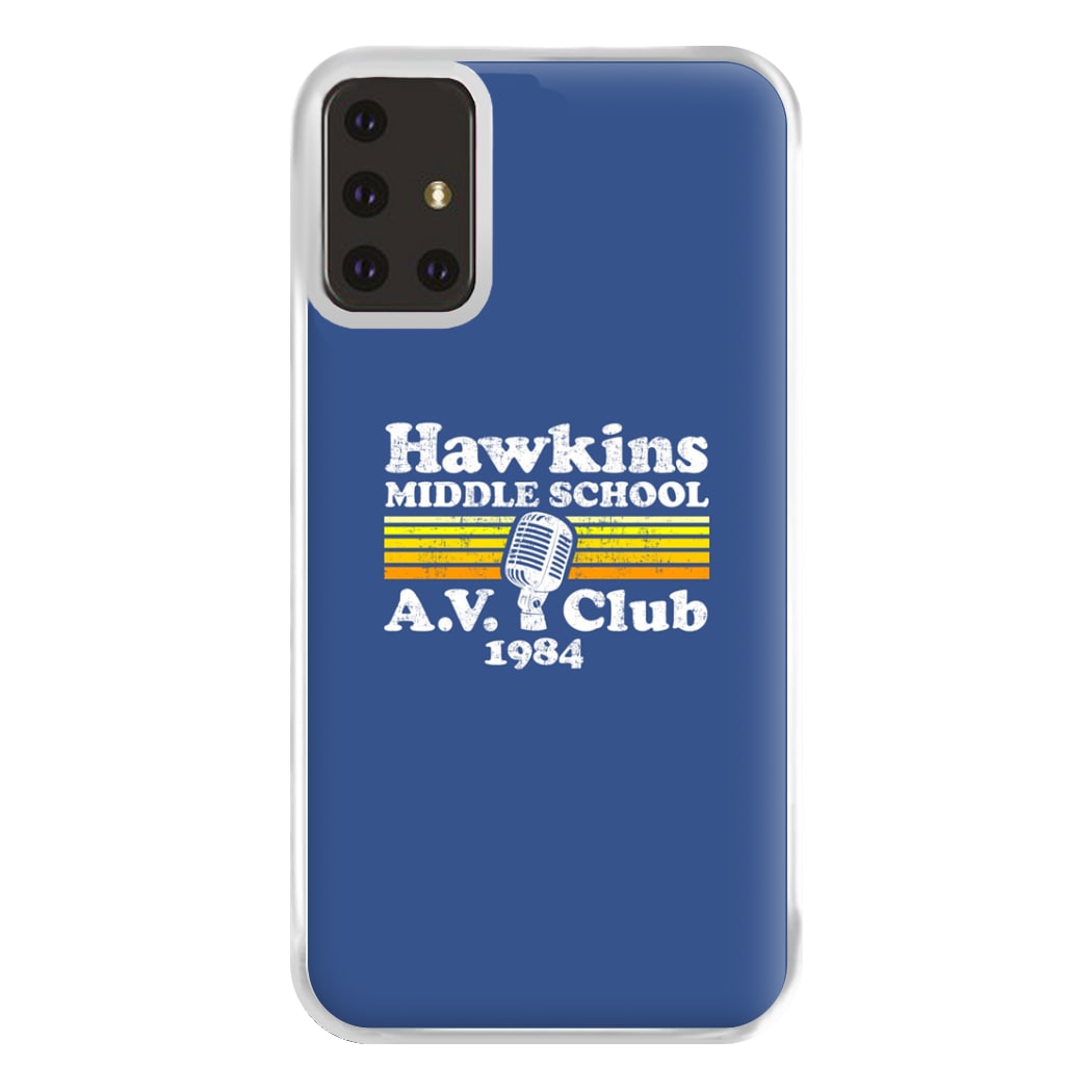 Hawkins Middle School AV Club Phone Case for Galaxy A71