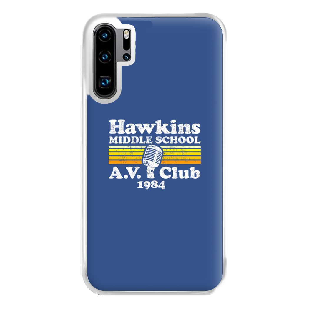 Hawkins Middle School AV Club Phone Case for Huawei P30 Pro