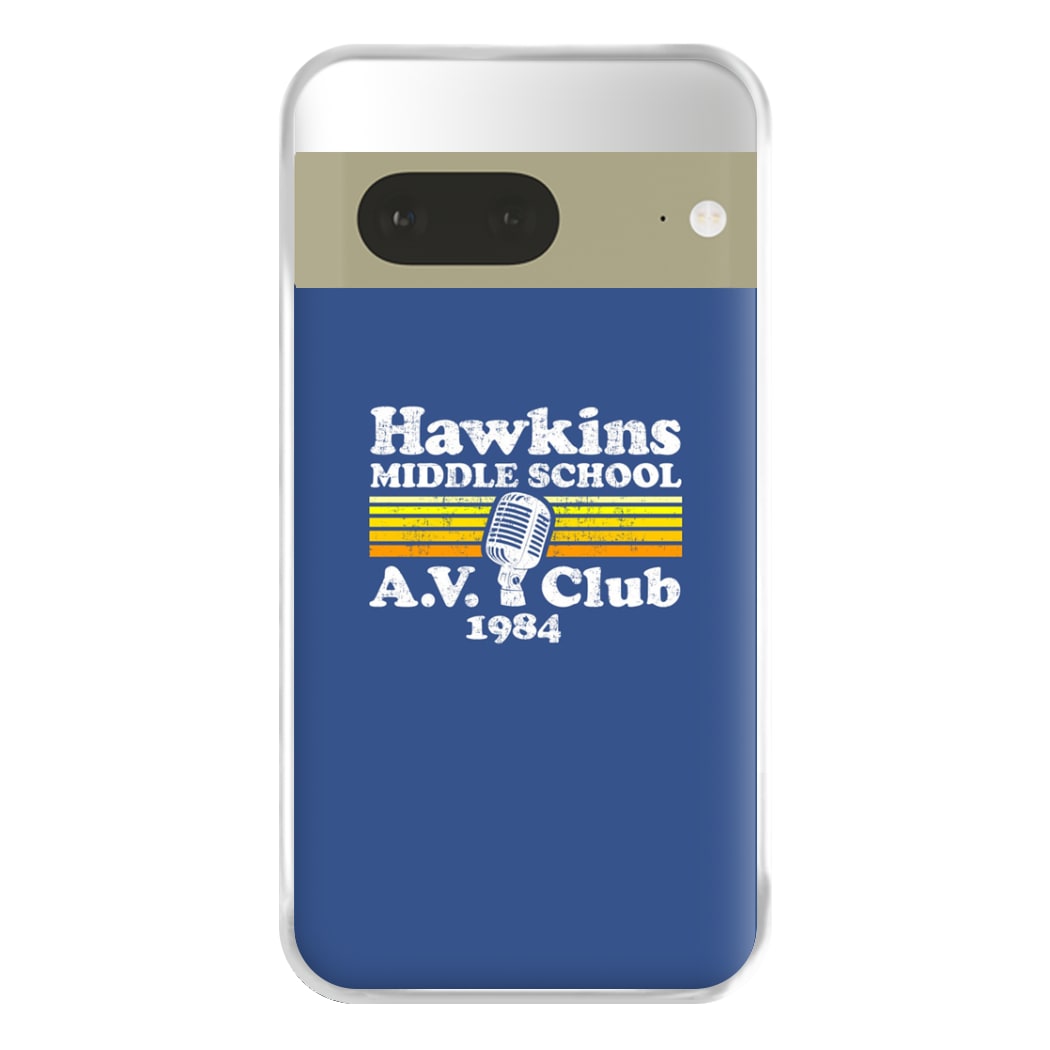 Hawkins Middle School AV Club Phone Case for Google Pixel 7a