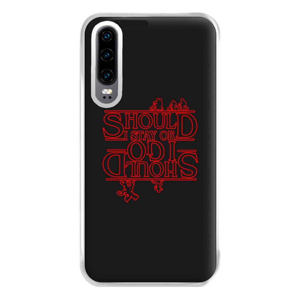 Should I Stay Or Should I Go Upside Down Phone Case for Huawei P30