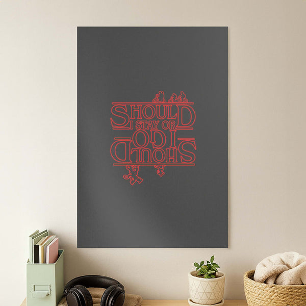 Should I Stay Or Should I Go Upside Down Poster