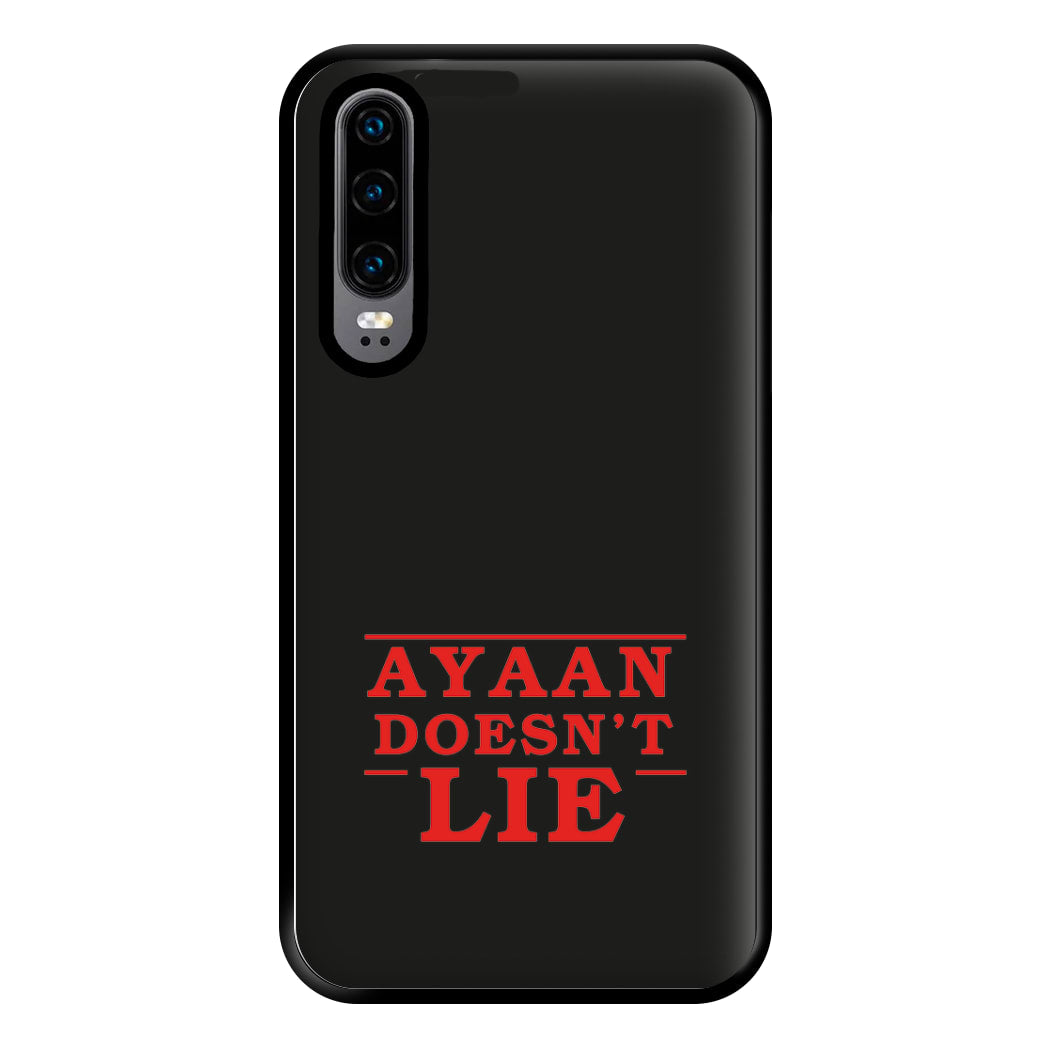 Doesn't Lie - Personalised Stranger Phone Case for Huawei P30