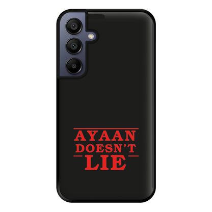 Doesn't Lie - Personalised Stranger Phone Case for Galaxy A15