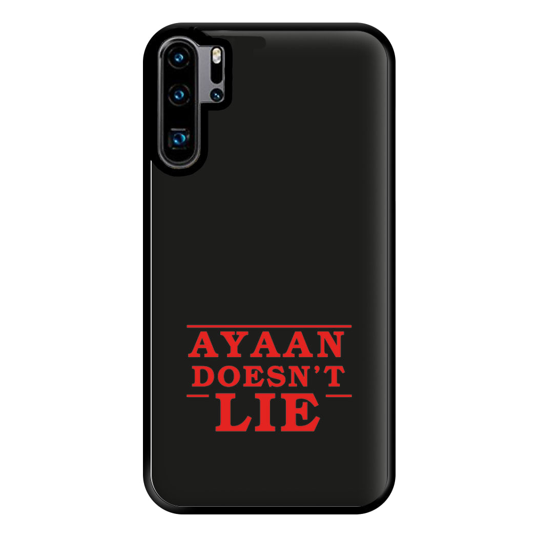 Doesn't Lie - Personalised Stranger Phone Case for Huawei P30 Pro