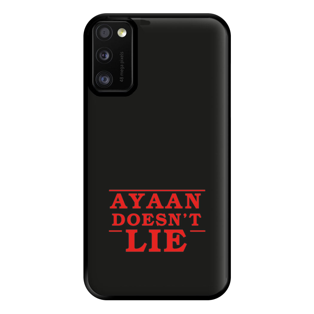 Doesn't Lie - Personalised Stranger Phone Case for Galaxy A41