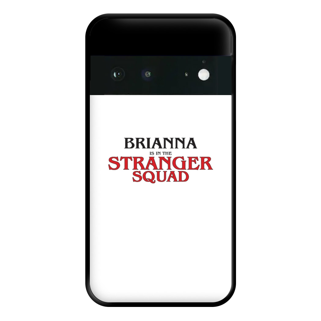 Stranger Squad - Personalised Stranger Phone Case for Google Pixel 6a