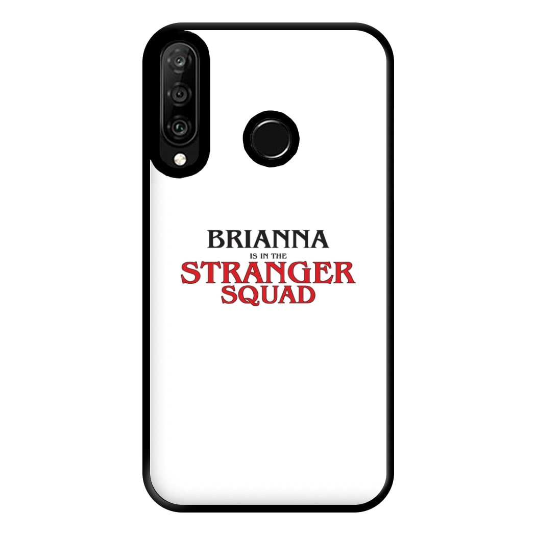 Stranger Squad - Personalised Stranger Phone Case for Huawei P30 Lite