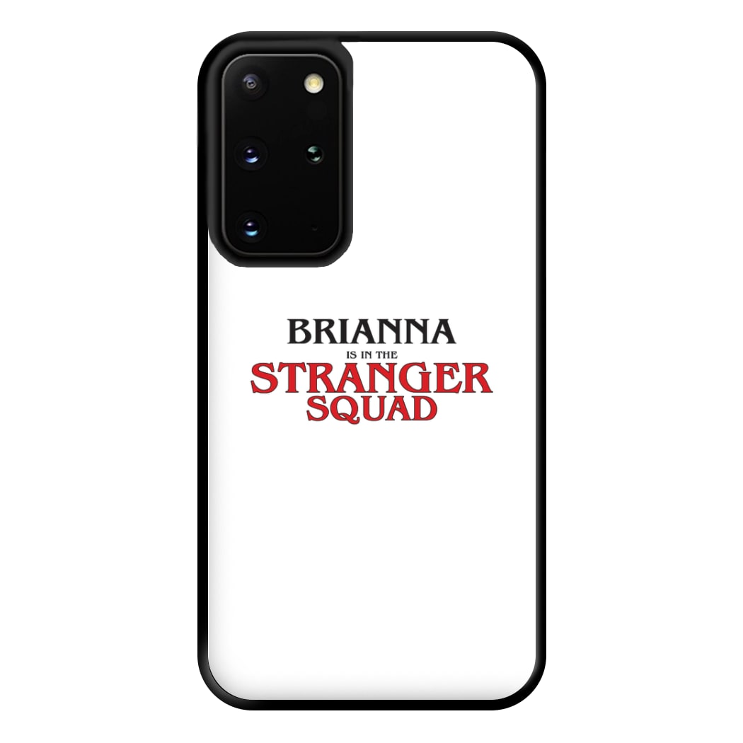 Stranger Squad - Personalised Stranger Phone Case for Galaxy S20 Plus