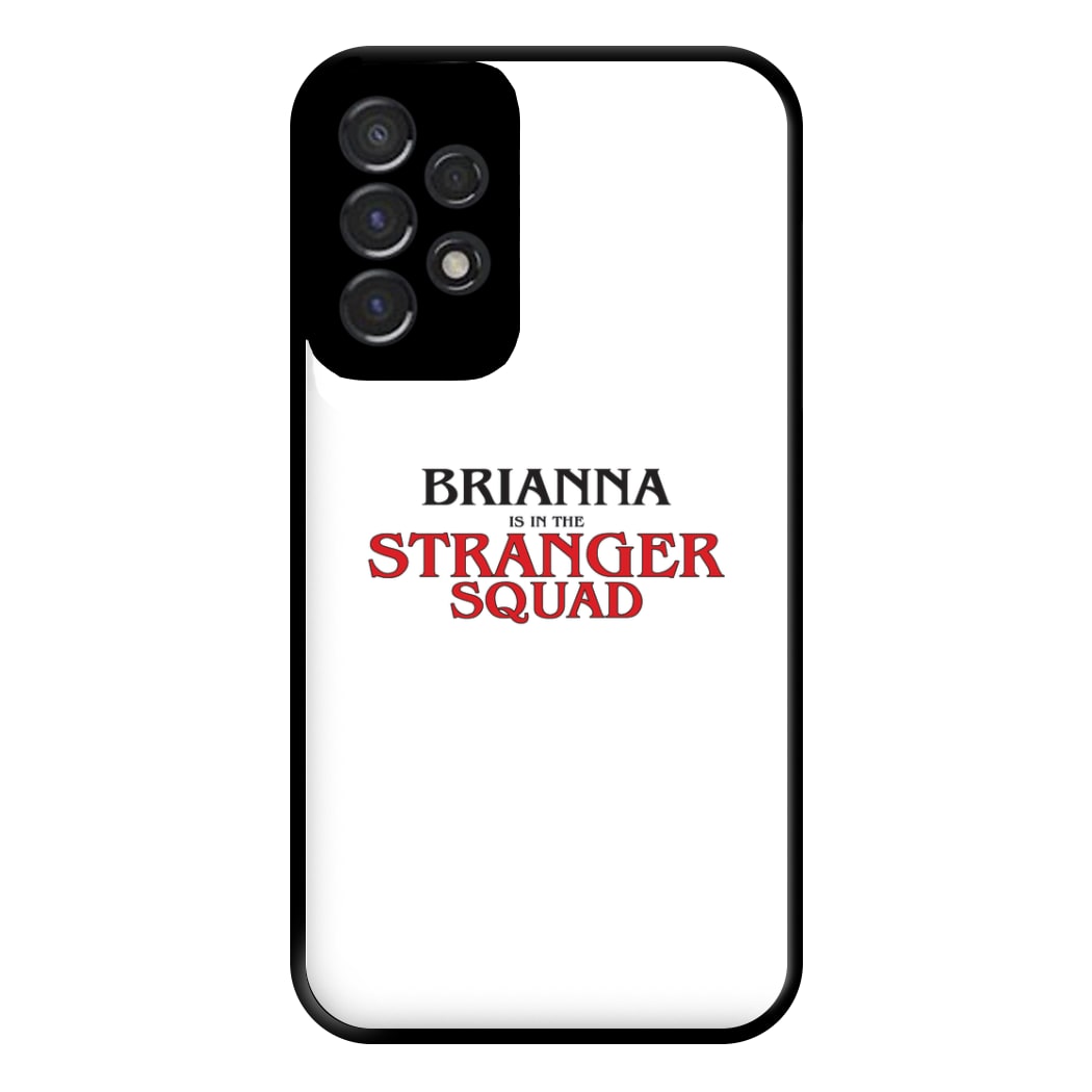 Stranger Squad - Personalised Stranger Phone Case for Galaxy A53