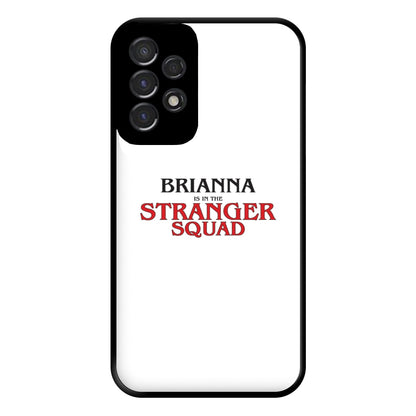 Stranger Squad - Personalised Stranger Phone Case for Galaxy A53