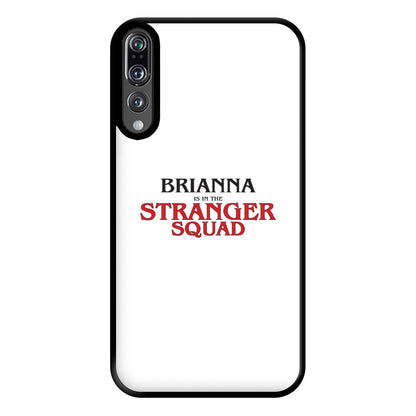 Stranger Squad - Personalised Stranger Phone Case for Huawei P20 Pro