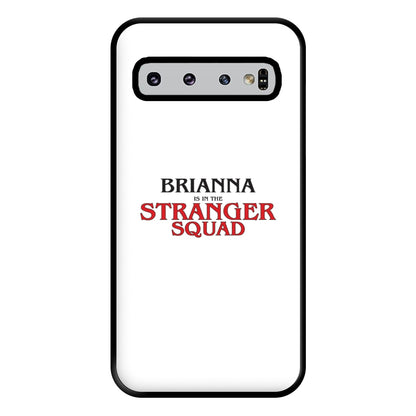 Stranger Squad - Personalised Stranger Phone Case for Galaxy S10 Plus