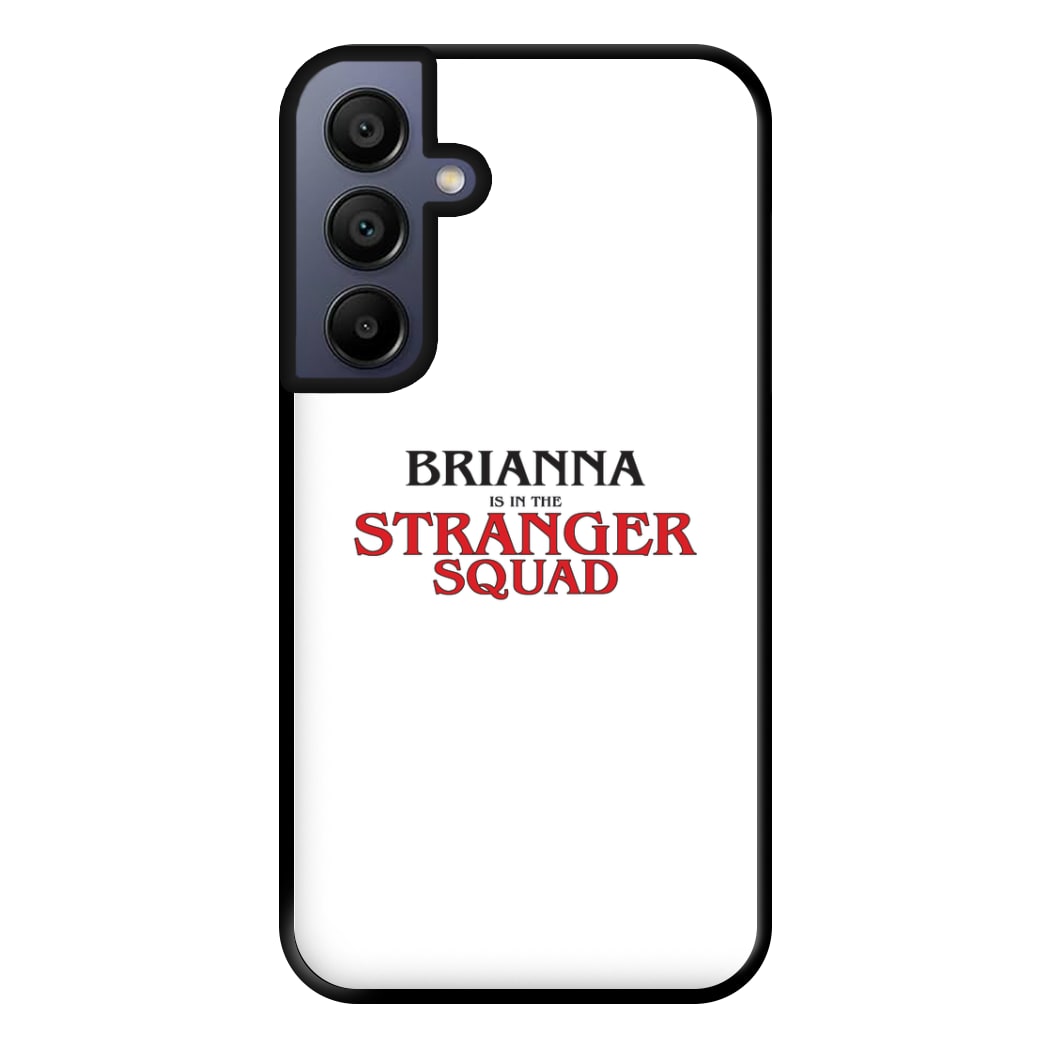 Stranger Squad - Personalised Stranger Phone Case for Galaxy A15