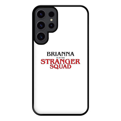 Stranger Squad - Personalised Stranger Phone Case for Galaxy S23 Ultra