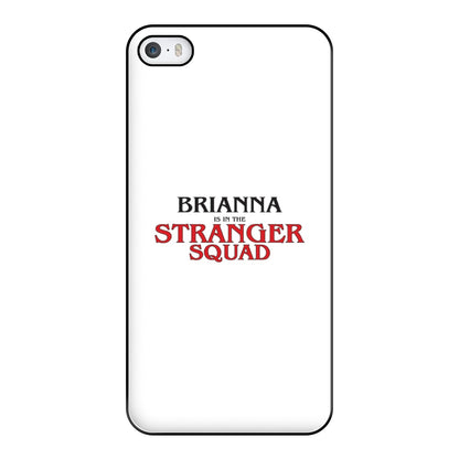 Stranger Squad - Personalised Stranger Phone Case for iPhone 5 / 5s / SE 2016