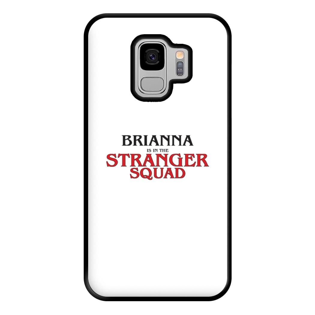 Stranger Squad - Personalised Stranger Phone Case for Galaxy S9 Plus