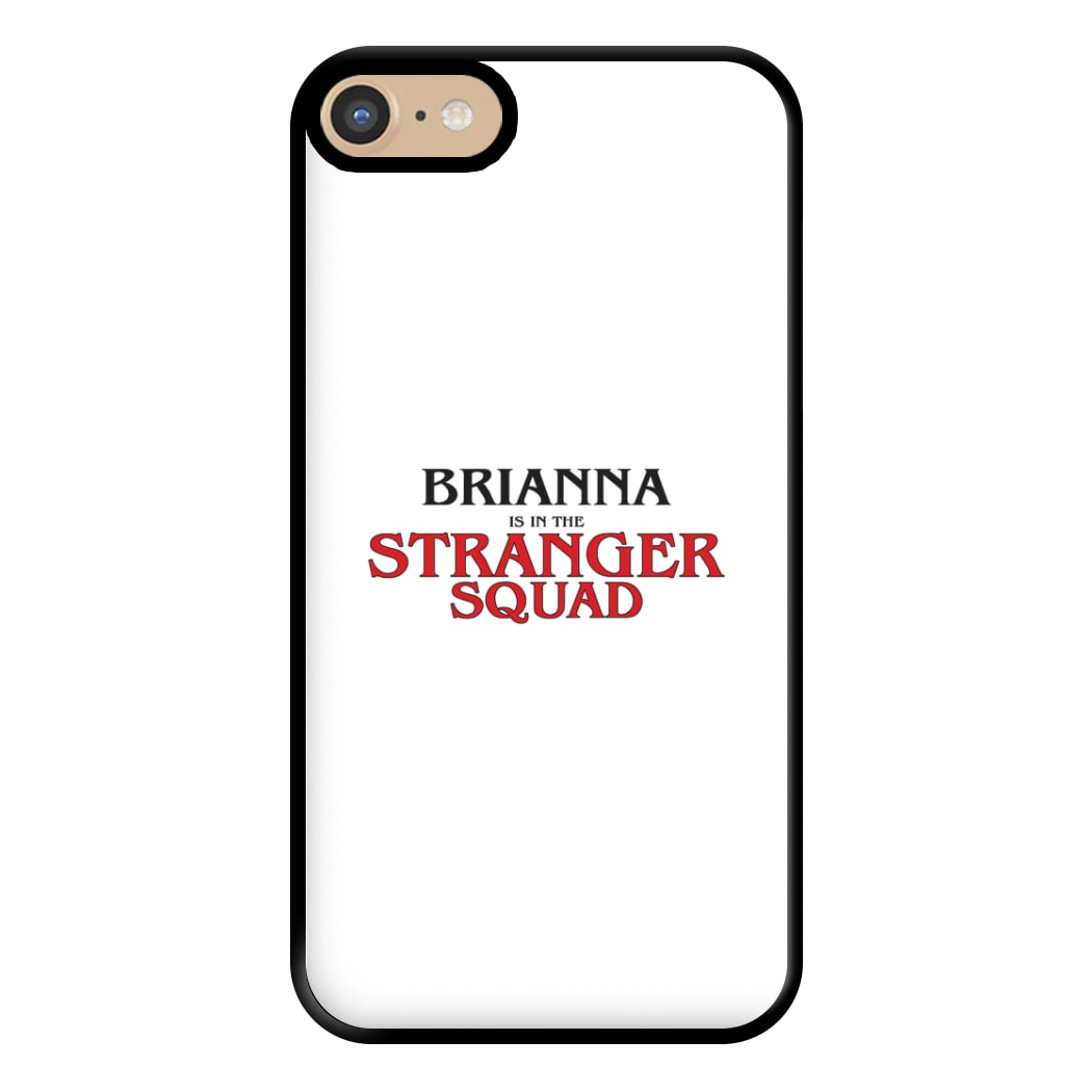 Stranger Squad - Personalised Stranger Phone Case for iPhone 6 / 7 / 8 / SE