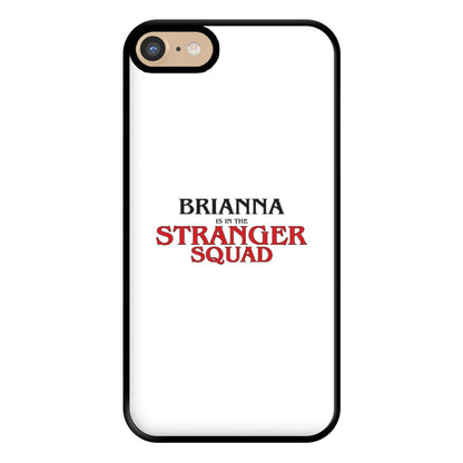 Stranger Squad - Personalised Stranger Phone Case for iPhone 6 / 7 / 8 / SE